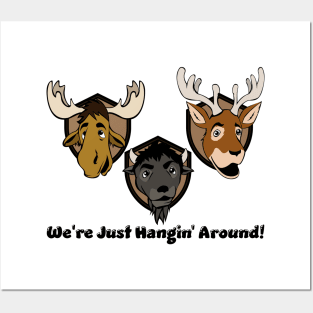 We're Just Hangin' Around! Posters and Art